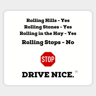 Drive nice, actually stop Magnet